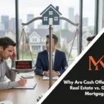 Why Are Cash Offers Better in Real Estate vs. Getting a Mortgage